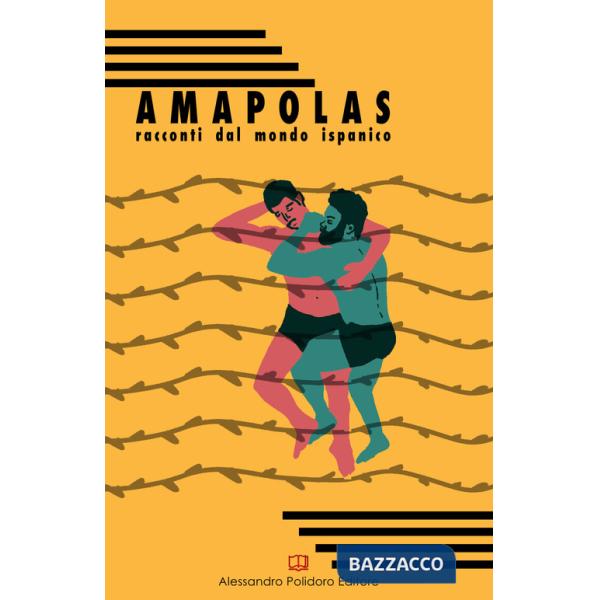 Amapolas. Racconti dal mondo ispanico