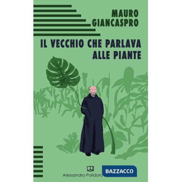 Vecchio che parlava alle piante (Il)