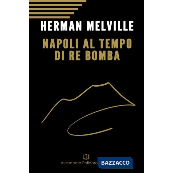 Napoli al tempo del re Bomba