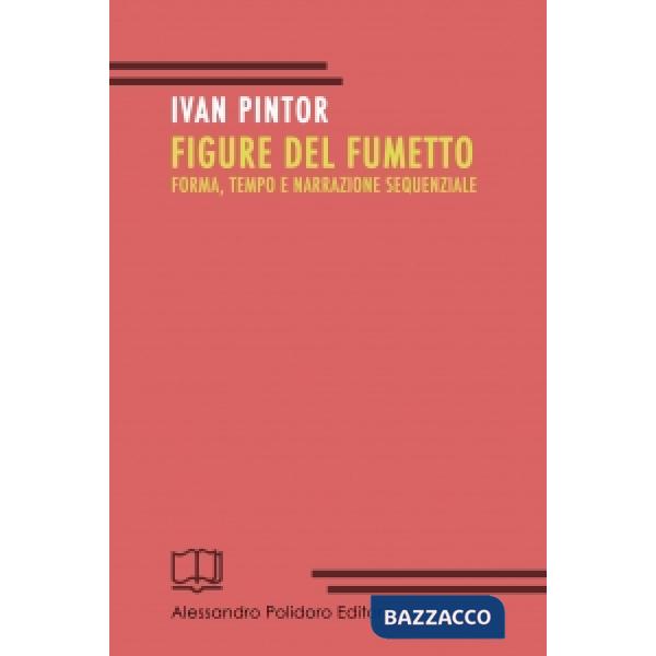 Figure del fumetto. Forma, tempo e narrazione sequenziale