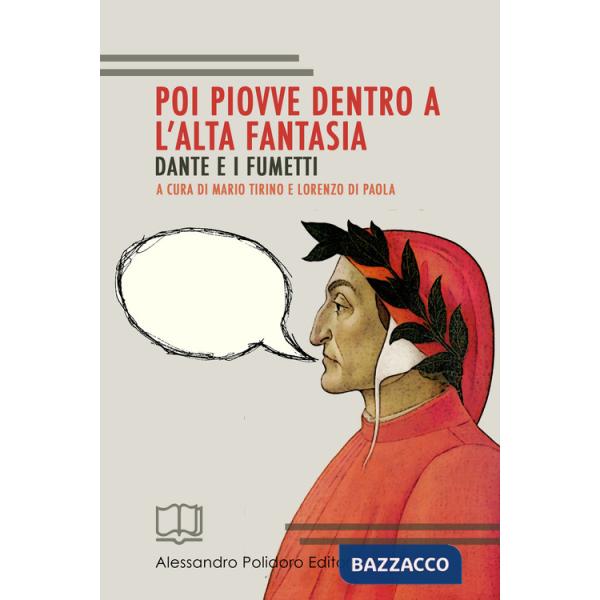Poi piovve dentro a l'alta fantasia. Dante e i fumetti