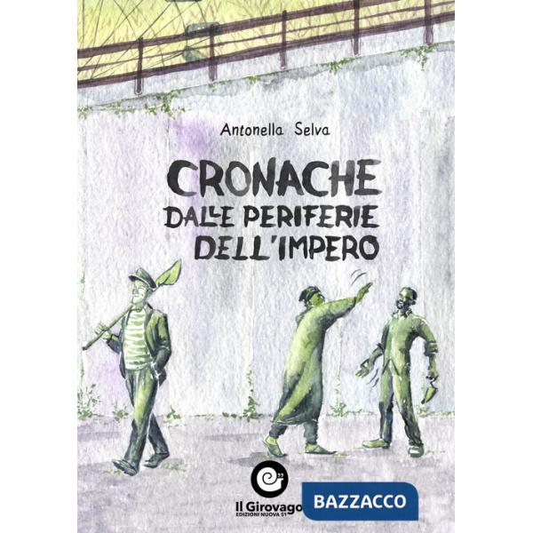 Cronache dalle periferie dell'impero