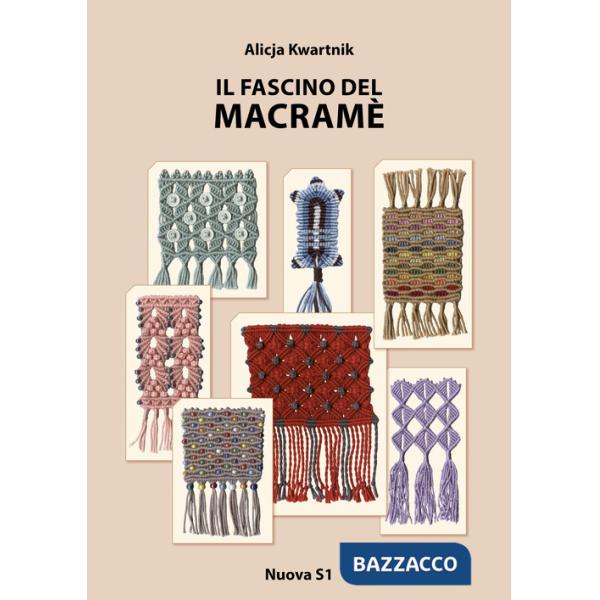 Fascino del macramè (Il)