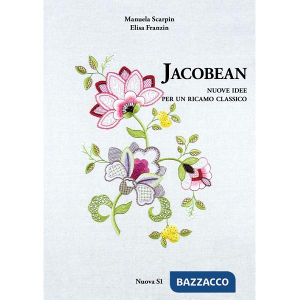 Jacobean. Nuove idee per un ricamo classico