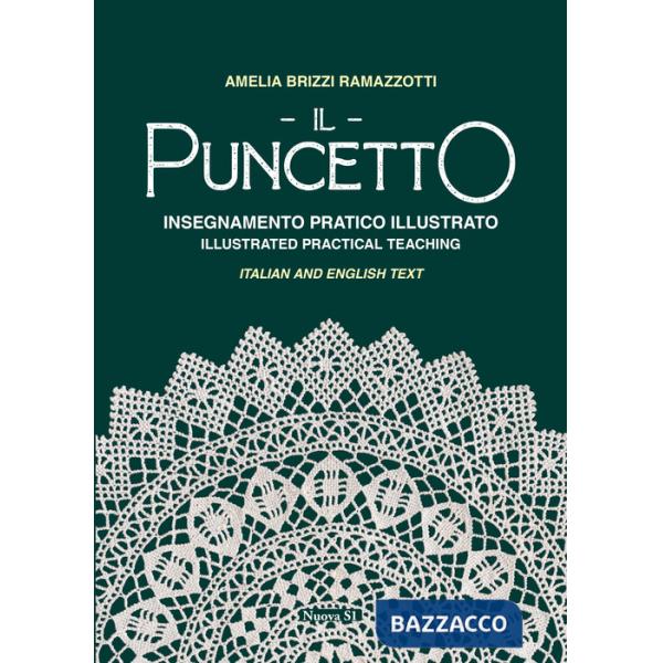 Puncetto. Insegnamento pratico illustrato-Il puncetto. Illustrated parctical teaching. Ediz. bilingue (Il)