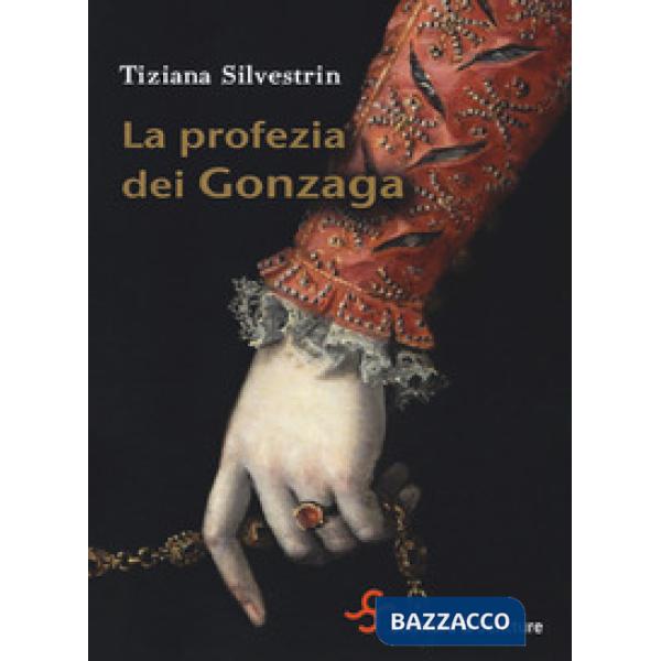 Profezia dei Gonzaga (La)