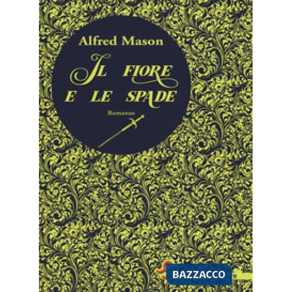 Fiore e le spade (Il)