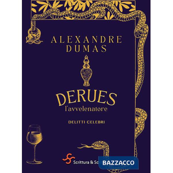 Derues, l'avvelenatore. Delitti celebri