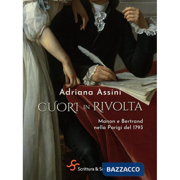 Cuori in rivolta. Manon e Bertrand nella Parigi del 1793