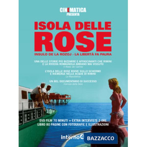 Isola delle Rose. Insulo de la Rozoj. La libertà fa paura. Con DVD video
