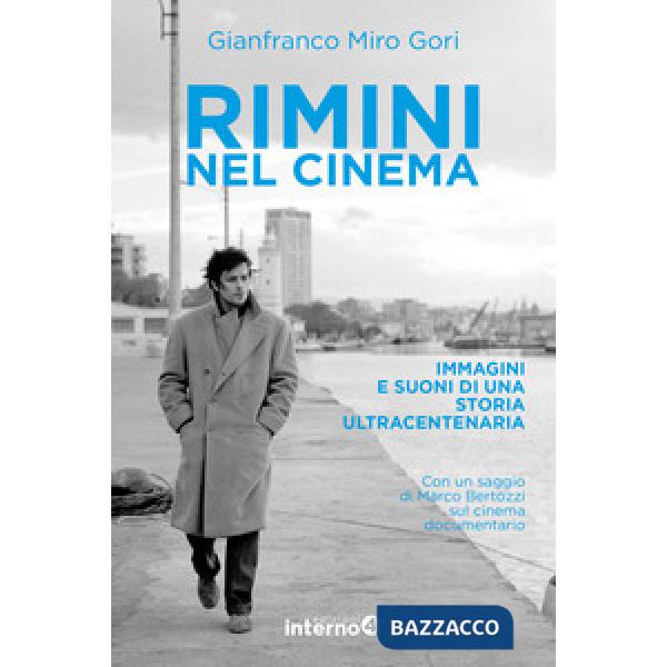 Rimini nel cinema. Immagini e suoni di una storia ultracentenaria