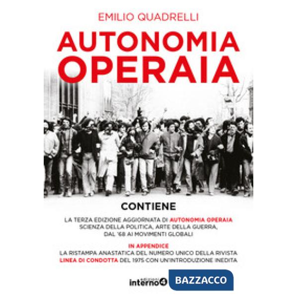 Autonomia operaia. Scienza della politica e arte della guerra dal '68 ai movimenti globali. Nuova ediz.