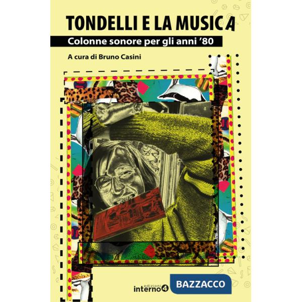Tondelli e la musica. Colonne sonore per gli anni '80