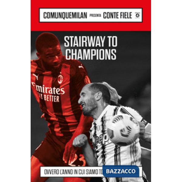 Stairway to champions. Ovvero l'anno in cui siamo tornati in paradiso