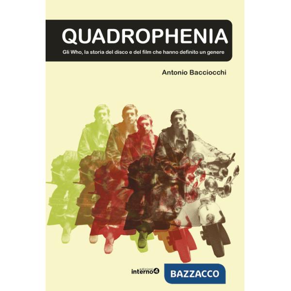 Quadrophenia. Gli Who e la storia del disco e del film che hanno definito un genere