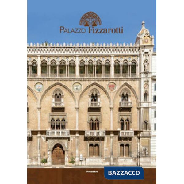 Palazzo Fizzarotti. Ediz. illustrata