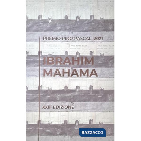 Ibrahim Mahama. Premio Pino Pascali 2021. 23ª edizione. Ediz. italiana e inglese