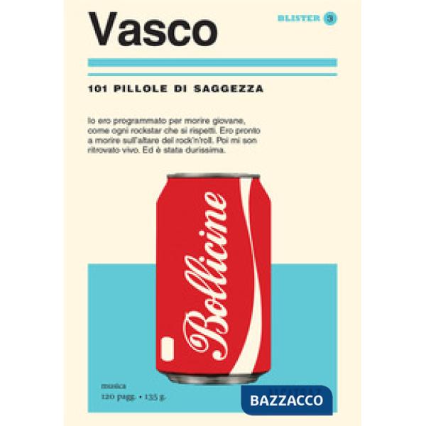 Vasco. 101 pillole di saggezza