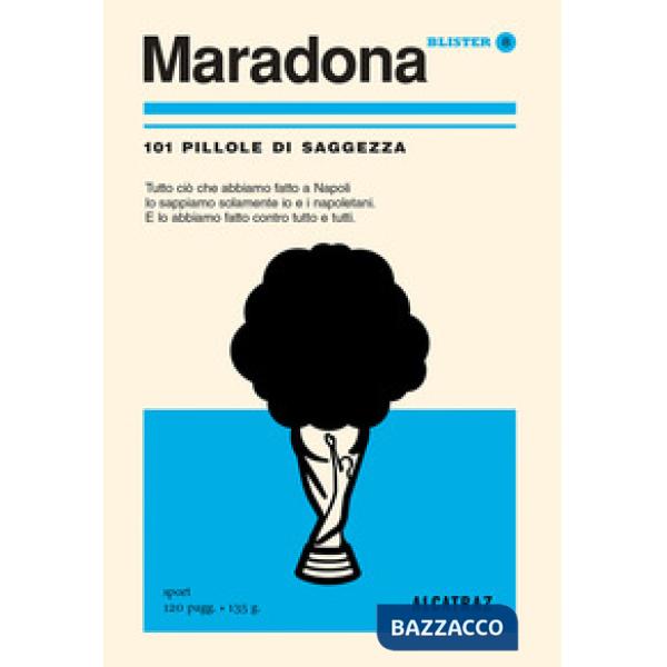 Maradona. 101 pillole di saggezza
