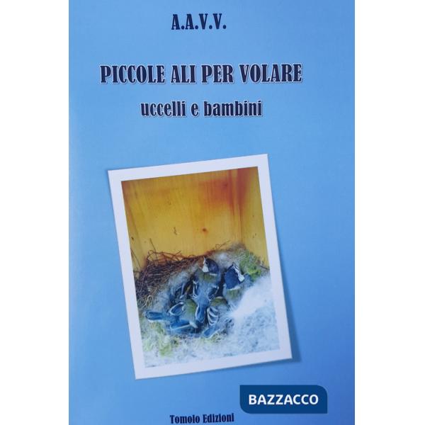 Piccole ali per volare. Uccelli e bambini