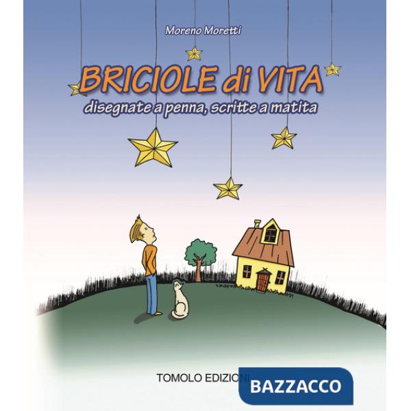 Briciole di vita. Disegnate a penna, scritte a matita