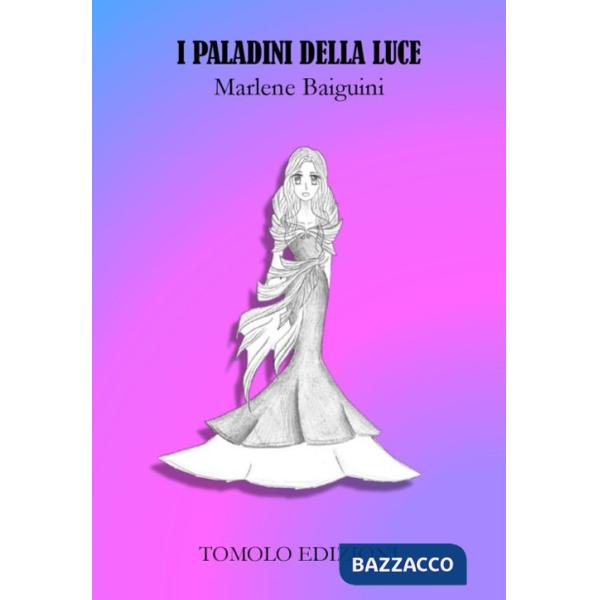 Paladini della luce (I)