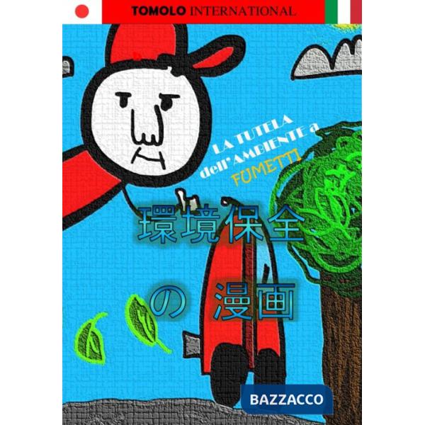 Tutela dell'ambiente a fumetti. Ediz. giapponese e italiana (La)