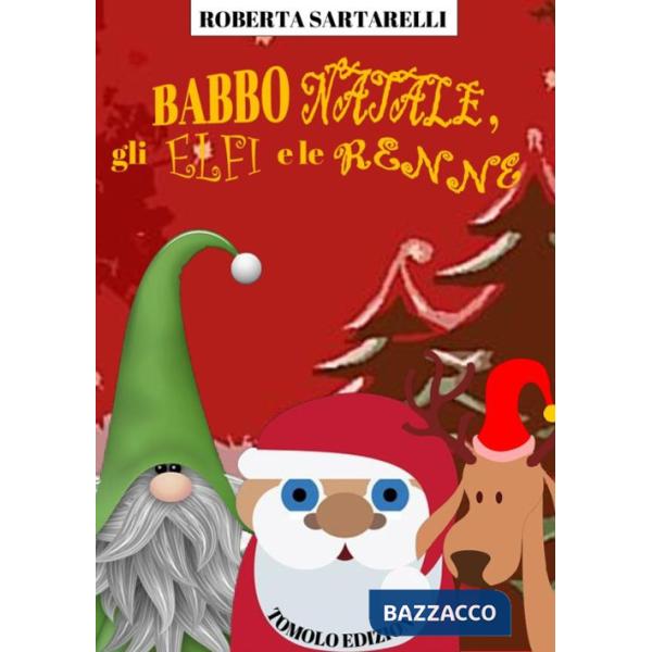 Babbo Natale, gli elfi e le renne