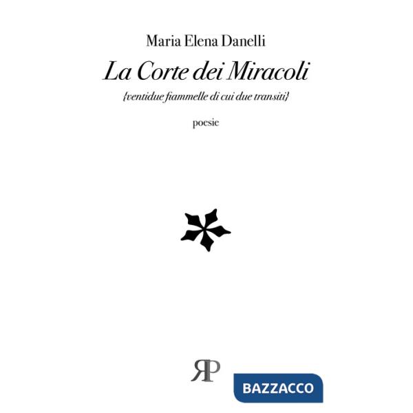 Corte dei Miracoli. Ventidue fiammelle di cui due transiti (La)