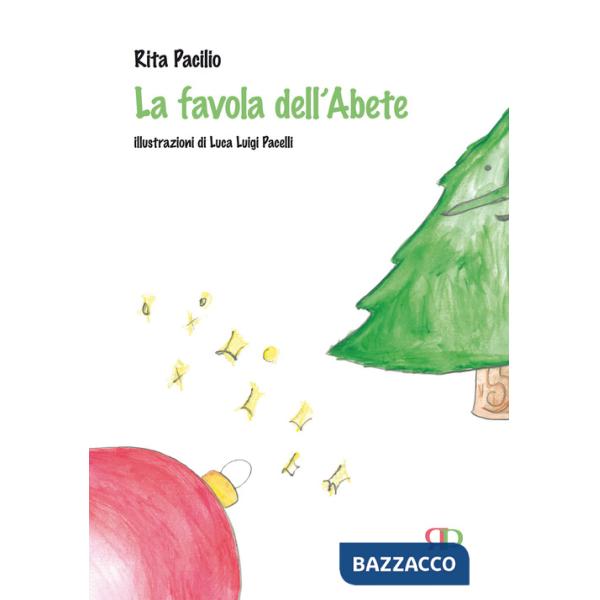 Favola dell'abete. Ediz. illustrata (La)