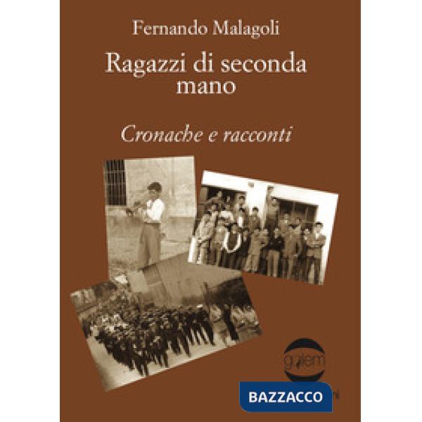 Ragazzi di seconda mano. Cronache e racconti