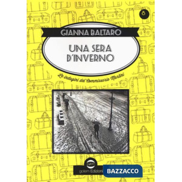 Sera d'inverno. Le indagini del commissario Martini (Una)