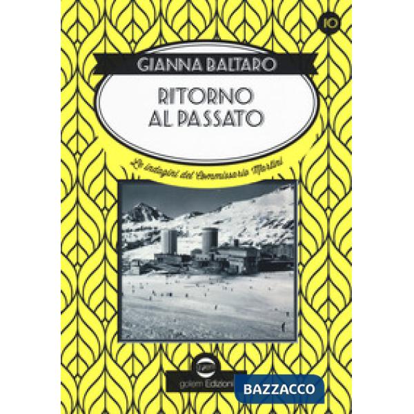 Ritorno al passato. Le indagini del commissario Martini