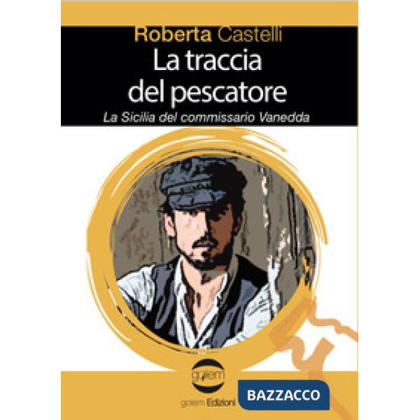 Traccia del pescatore. La Sicilia del commissario Vanedda (La)
