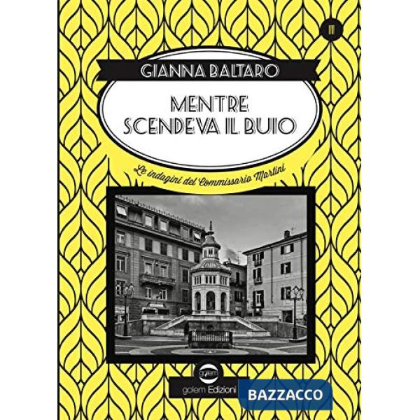 Mentre scendeva il buio. Le indagini del commissario Martini