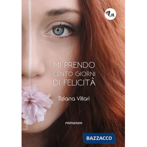 Mi prendo cento giorni di felicità