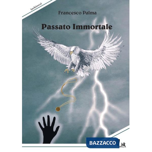 Passato immortale. Nuova ediz.