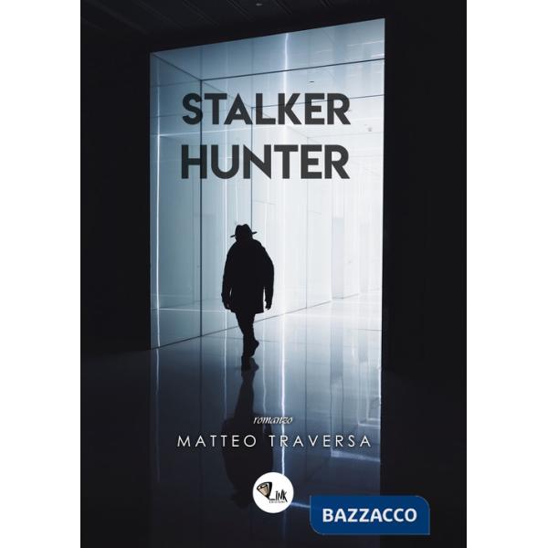 Stalker Hunter. Nuova ediz.