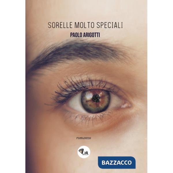 Sorelle molto speciali. Nuova ediz.