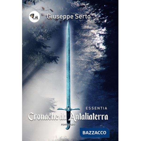 Cronache da Antaliaterra. Essentia