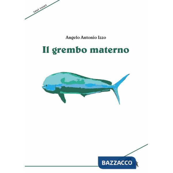 Grembo materno. Nuova ediz. (Il)