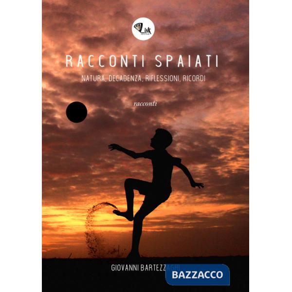 Racconti spaiati. Natura, decadenza, riflessioni, ricordi. Nuova ediz.