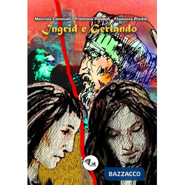 Ingrid e Gerlando. Ediz. illustrata