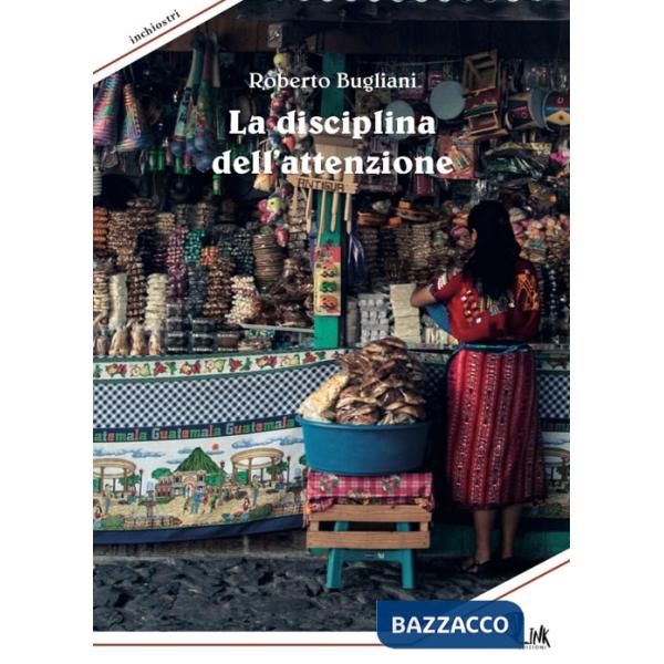 Disciplina dell'attenzione. Nuova ediz. (La)