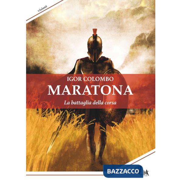 Maratona. La battaglia della corsa
