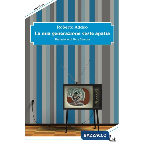 Mia generazione veste apatia. Nuova ediz. (La)