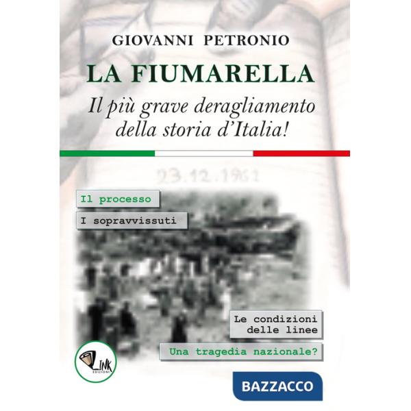 Fiumarella. Il più grave deragliamento della storia d'Italia! (La)