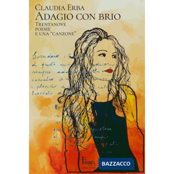 Adagio con brio. Trentanove poesie e una «canzone»