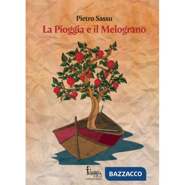 Pioggia e il melograno (La)