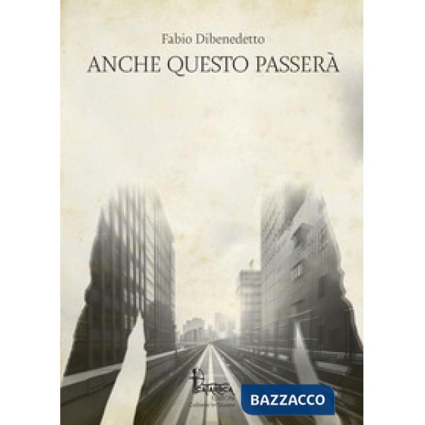 Anche questo passerà